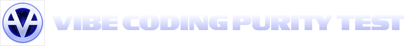 Vibe Coding Purity Test